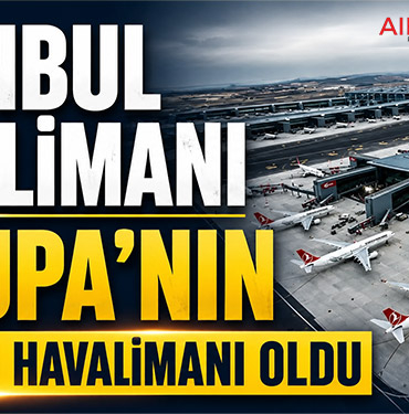 İstanbul Havalimanı Avrupa’nın En Yoğun Havalimanı Oldu