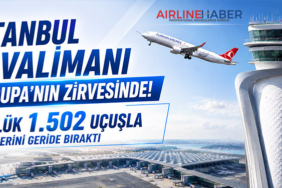 İstanbul Havalimanı Avrupa’nın Zirvesinde! Günlük 1.502 Uçuşla Rakiplerini Geride Bıraktı
