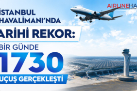 İstanbul Havalimanı’nda Tarihi Rekor: Bir Günde 1730 Uçuş Gerçekleşti