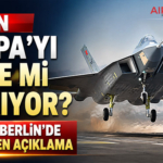 KAAN Avrupa’yı Geride Mi Bırakıyor? TUSAŞ’tan Berlin’de Dikkat Çeken Açıklama