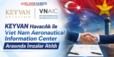 KEYVAN Havacılık ile Viet Nam Aeronautical Information Center Arasında İmzalar Atıldı 