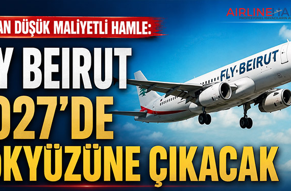MEA’dan Düşük Maliyetli Hamle: Fly Beirut 2027’de Gökyüzüne Çıkacak