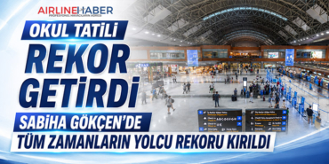 Okul tatili rekor getirdi  Sabiha Gökçen’de tüm zamanların yolcu rekoru kırıldı