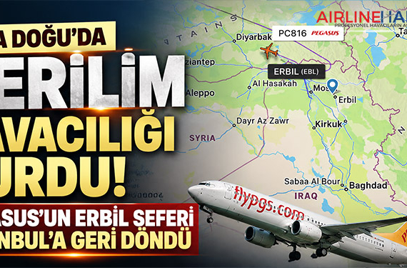 Orta Doğu’da Gerilim Havacılığı Vurdu: Pegasus’un Erbil Seferi İstanbul’a Geri Döndü