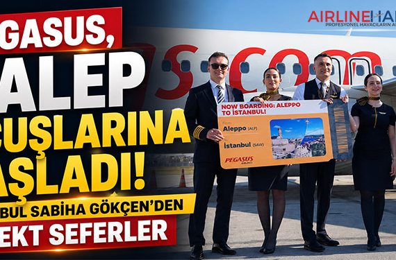 Pegasus Hava Yolları Halep’i Uçuş Ağına Ekledi