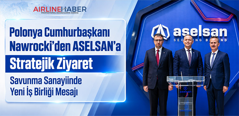 Polonya Cumhurbaşkanı Nawrocki’den ASELSAN’a Stratejik Ziyaret: Savunma Sanayiinde Yeni İş Birliği Mesajı