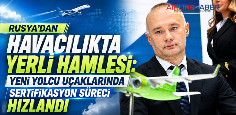 Rusya’dan Havacılıkta Yerli Hamlesi: Yeni Yolcu Uçaklarında Sertifikasyon Süreci Hızlandı