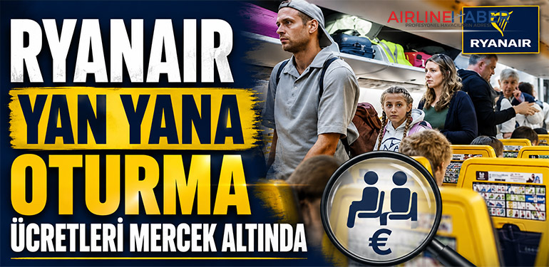 Ryanair Yan Yana Oturma Ücretleri Mercek Altında