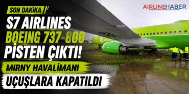 S7 Airlines Boeing 737-800 Pisten Çıktı: Mirny Havalimanı Uçuşlara Kapatıldı
