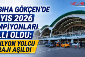 Sabiha Gökçen’de Mayıs 2026 Şampiyonları Belli Oldu: 4 Milyon Yolcu Barajı Aşıldı
