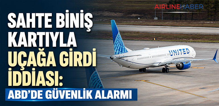 Sahte Biniş Kartıyla Uçağa Girdi İddiası: ABD’de Güvenlik Alarmı