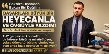 Sektöre Dışarıdan Bakan Biri Değilim. THY bu denklemde akıllı davranıyor