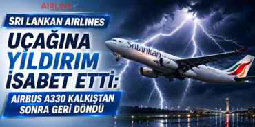 SriLankan Airlines Uçağına Yıldırım İsabet Etti: Airbus A330 Kalkıştan Sonra Geri Döndü