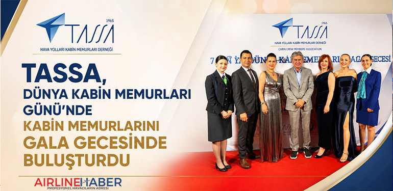 TASSA, Dünya Kabin Memurları Günü’nde Kabin Memurlarını Gala Gecesinde Buluşturdu