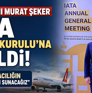 THY Başkanı Murat Şeker IATA Yönetim Kurulu’na Seçildi: “Küresel Havacılığın Geleceğine Katkı Sunacağız”