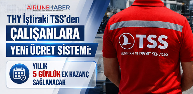 THY İştiraki TSS’den Çalışanlara Yeni Ücret Sistemi: Yıllık 5 Günlük Ek Kazanç Sağlanacak