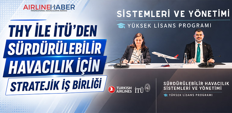 THY ile İTÜ’den Sürdürülebilir Havacılık İçin Stratejik İş Birliği