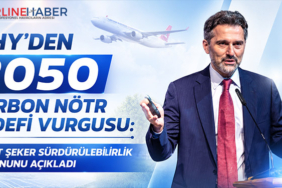THY'den 2050 Karbon Nötr Hedefi Vurgusu: Murat Şeker Sürdürülebilirlik Vizyonunu Açıkladı
