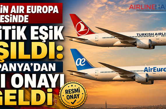 THY’nin Air Europa Hamlesinde Kritik Eşik Aşıldı: İspanya’dan FDI Onayı Geldi