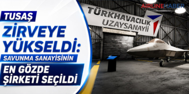TUSAŞ Zirveye Yükseldi: Savunma Sanayisinin En Gözde Şirketi Seçildi