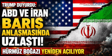 Trump Duyurdu: ABD ve İran Barış Anlaşmasında Uzlaştı, Hürmüz Boğazı Yeniden Açılıyor