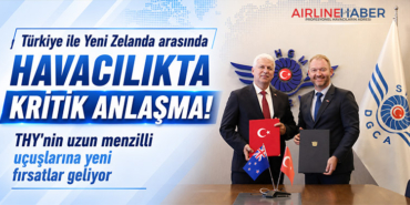 Türkiye ile Yeni Zelanda arasında havacılıkta kritik anlaşma! THY’nin uzun menzilli uçuşlarına yeni fırsatlar geliyor