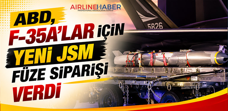 ABD, F-35A’lar İçin Yeni JSM Füze Siparişi Verdi