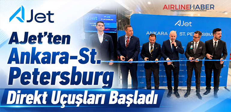 AJet'ten Ankara-St. Petersburg Direkt Uçuşları Başladı