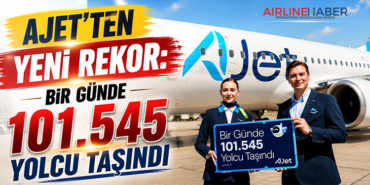 AJet’ten Yeni Rekor: Bir Günde 101 Bin 545 Yolcu Taşındı