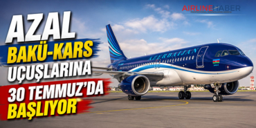 AZAL Bakü-Kars Uçuşlarına 30 Temmuz’da Başlıyor