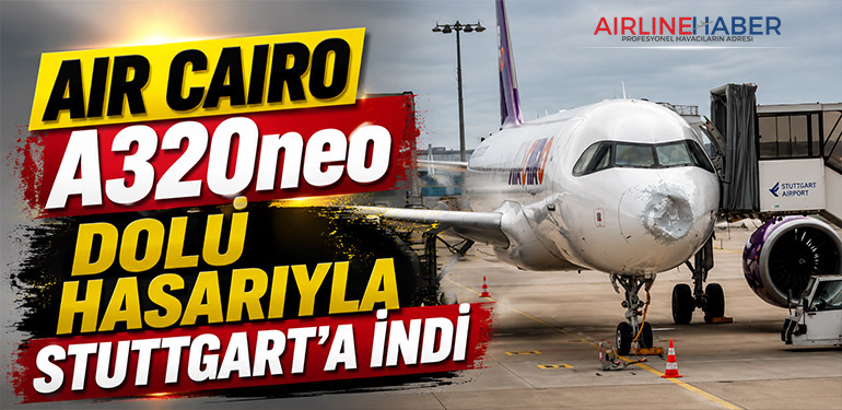 Air Cairo A320neo Dolu Hasarıyla Stuttgart’a İndi