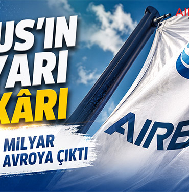 Airbus’ın ilk yarı net kârı 2,24 milyar avroya çıktı