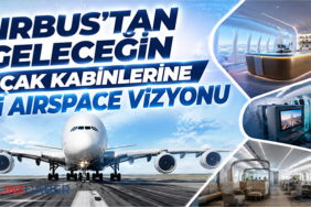 Airbus’tan Geleceğin Uçak Kabinlerine Yeni Airspace Vizyonu