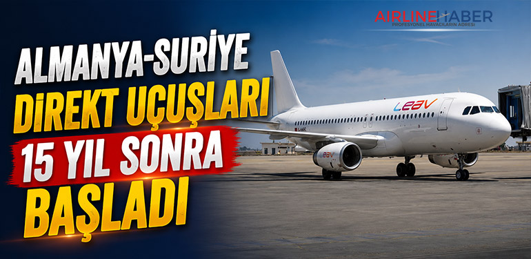 Almanya-Suriye direkt uçuşları 15 yıl sonra başladı
