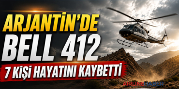 Arjantin’de Bell 412 düştü: 7 kişi hayatını kaybetti