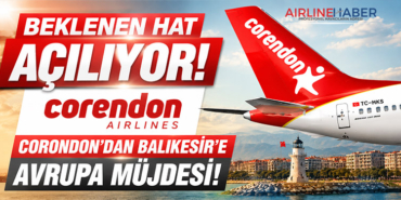 Beklenen Hat Açılıyor! Corendon’dan Balıkesir’e Avrupa Müjdesi