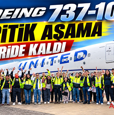 Boeing 737-10 için kritik aşama geride kaldı