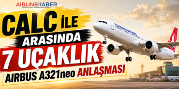 CALC ile THY Arasında 7 Uçaklık Airbus A321neo Anlaşması