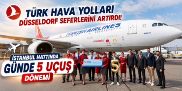 Türk Hava Yolları Düsseldorf Seferlerini Artırdı: İstanbul Hattında Günde 5 Uçuş Dönemi