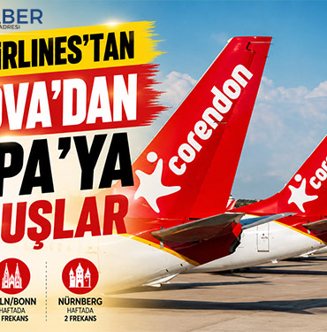 Corendon Airlines’tan Çukurova’dan Avrupa’ya Yeni Uçuşlar