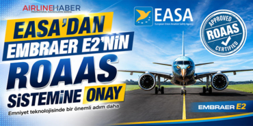 EASA’dan Embraer E2’nin ROAAS Sistemine Onay
