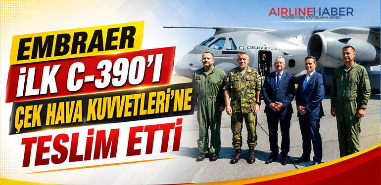Embraer İlk C-390’ı Çek Hava Kuvvetleri’ne Teslim Etti