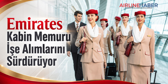 Emirates kabin memuru işe alımlarını sürdürüyor