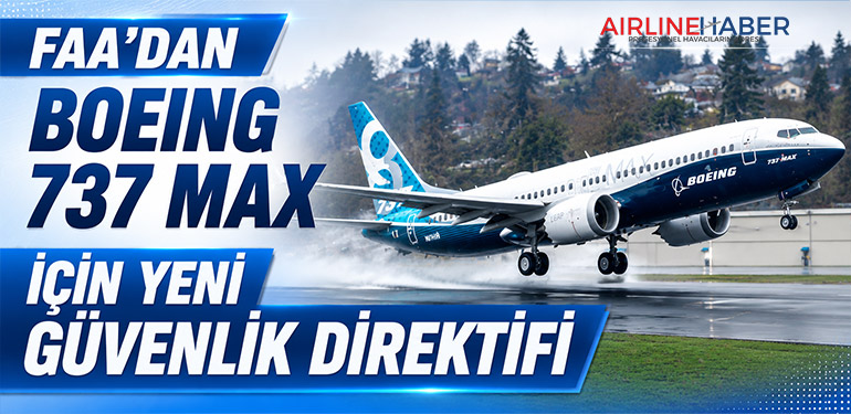 FAA'dan Boeing 737 MAX İçin Yeni Güvenlik Direktifi