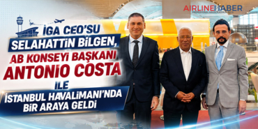 İGA CEO’su Selahattin Bilgen, AB Konseyi Başkanı Antonio Costa ile İstanbul Havalimanı’nda Bir Araya Geldi