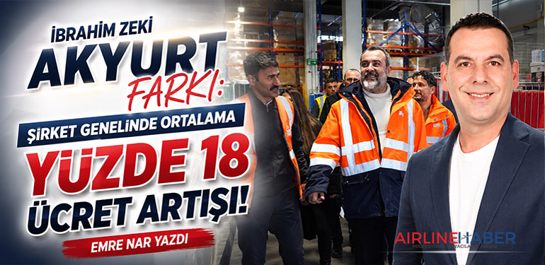İbrahim Zeki Akyurt Farkı: Şirket Genelinde Ortalama Yüzde 18 Ücret Artışı!