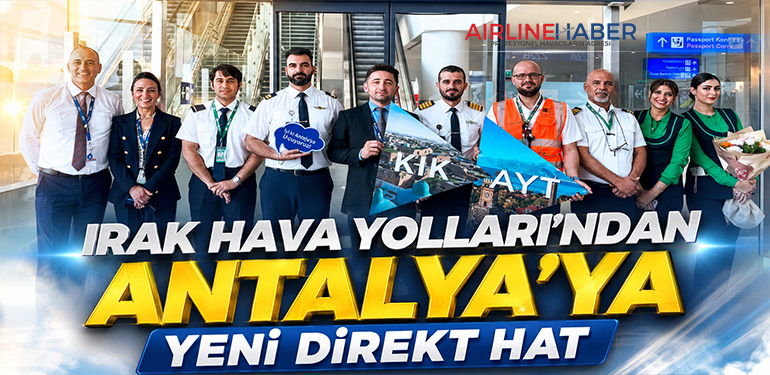Irak Hava Yolları’ndan Antalya’ya Yeni Direkt Hat
