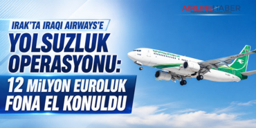Irak’ta Iraqi Airways’e Yolsuzluk Operasyonu: 12 Milyon Euroluk Fona El Konuldu