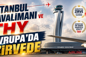 İstanbul Havalimanı ve THY Avrupa’da Zirvede
