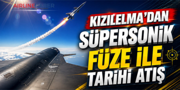 KIZILELMA’dan Süpersonik Füze ile Tarihi Atış